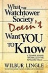 Wilbur Lingle - What the Watchtower Society Doesn't Want You to Know