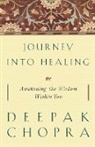Deepak Chopra - Journey into Healing