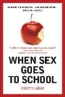 Kristin Luker - When Sex Goes to School