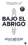 John Bevere - Bajo El Abrigo