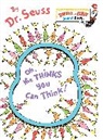 Dr Seuss, Dr. Seuss, Seuss - Oh, the Thinks You Can Think!