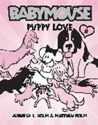 Jennifer L Holm, Jennifer L. Holm, Matthew Holm - Babymouse #8: Puppy Love