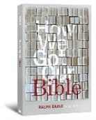 Ralph Earle, Jim Edlin, David J Felter, David J. Felter - How We Got Our Bible