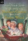 Vivian Vande Velde, Vande Velde Vivian Vande Velde, Weinman Brad Weinman, Brad Weinman - Tales from the Brothers Grimm and the Sisters Weird
