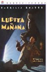 Patricia Beatty, Lucas Guttentag - Lupita Manana