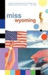 Douglas Coupland - Miss Wyoming
