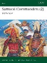 Stephen Turnbull, Turnbull Stephen, Richard Hook - Samurai Commanders (2)