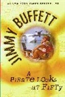 Jimmy Buffett, Leona Nevler - A Pirate Looks at Fifty