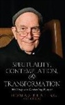 Cynthia Bourgeault, Beatrice Bruteau, Thomas Keating - Spirituality, Contemplation, and Transformation