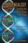 Patrick Obissier - Biogenealogy: Decoding the Psychic Roots of Illness