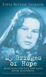 Livia Bitton-Jackson, Livia Bitton Jackson - My Bridges of Hope