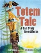 Erik Brooks, Deb Vanasse, Eric Brooks, Erik Brooks - Totem Tale