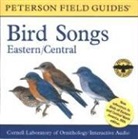 Cornell Laboratory of Ornithology, Richard K. Walton, Roger Tory Peterson - A Field Guide to Bird Songs: Eastern and Central North America (Audio book)