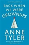 Anne Tyler - Back When We Were Grownups