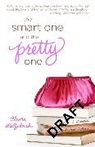 Claire Scovell LaZebnik - The Smart One and the Pretty One
