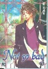 E. Hae, E.Hae, Junji Ito, Kaori Yuki - Not So Bad Volume 1
