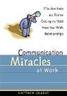 Martin Gilbert, Martin (Martin Gilbert) Gilbert, Matthew Gilbert - Communication Miracles at Work