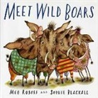 Meg Rosoff, Sophie Blackall - Meet Wild Boars