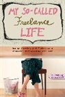 Michelle Goodman - My So-Called Freelance Life
