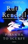 Ruth Rendell - Piranha to Scurfy
