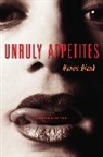 Hanne Blank - Unruly Appetites