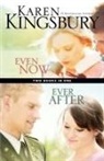 Karen Kingsbury - Even Now / Ever After
