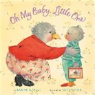 Kathi Appelt, Appelt Kathi Appelt, Jane Dyer, Dyer Jane Dyer - Oh My Baby, Little One