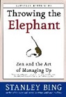 Stanley Bing - Throwing the Elephant