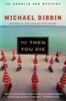 Michael Dibdin - And Then You Die