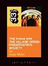 Andy Miller - The Kinks' The Kinks Are the Village Green Preservation Society