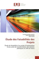 Olivie Byaruhanga, Olivier Byaruhanga, Leopol Kambale Karafuli, Leopold Kambale Karafuli, Kambale karafuli-l, Kavi... - Etude des faisabilites des projets