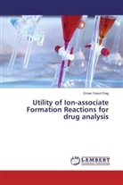 Eman Yossri Frag - Utility of Ion-associate Formation Reactions for drug analysis