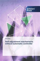 Efim Mor - Self-adjustment mechanisms without automatic controller