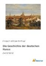 Friedrich Wilhelm Barthold - Die Geschichte der deutschen Hanse