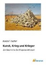 Konrad Escher - Kunst, Krieg und Krieger