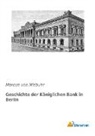 Marcus Von Niebuhr - Geschichte der Königlichen Bank in Berlin