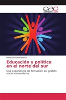 Danay Quintana Nedelcu - Educación y política en el norte del sur