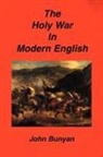 John Bunyan - The Holy War in Modern English