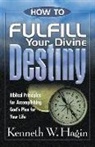 Kenneth E. Hagin, Kenneth W Hagin - How to Fulfill Your Divine Destiny