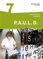 Michaela Anthony, Michae Assmann, Michael Aßmann, Julian Auffenberg, Juliane Auffenberg, Ch Awakowicz... - P.A.U.L. D., Differenzierende Ausgabe B: P.A.U.L. D. - Persönliches Arbeits- und Lesebuch Deutsch - Differenzierende Ausgabe für Realschulen und Gemeinschaftsschulen in Baden-Württemberg