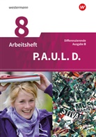 Michaela Anthony, Michael Aßmann, Julian Auffenberg, Juliane Auffenberg, Christiane Awakowicz, Johannes Diekhans... - P.A.U.L. D., Differenzierende Ausgabe B: P.A.U.L. D. - Persönliches Arbeits- und Lesebuch Deutsch - Differenzierende Ausgabe für Realschulen und Gemeinschaftsschulen in Baden-Württemberg