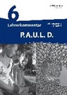 P.A.U.L. D. - Persönliches Arbeits- und Lesebuch Deutsch - Differenzierende Ausgabe für Realschulen und Gemeinschaftsschulen in Baden-Württemberg
