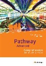 Pathway Advanced - Lese- und Arbeitsbuch Englisch für die Qualifikationsphase der gymnasialen Oberstufe - Neubearbeitung