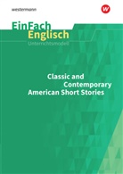 Denni Hannemann, Dennis Hannemann, Maria Theobald, Hans Kröger, Carmen Mendez - Classic and Contemporary American Short Stories