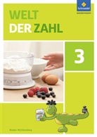 Julia Braun, Steffe Dingemans, Steffen Dingemans, Kerstin Eilenberger, Jör Franks, Jörg Franks... - Welt der Zahl, Ausgabe 2016 für Baden-Württemberg - 3: Welt der Zahl - Ausgabe 2016 für Baden-Württemberg