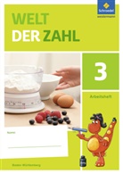 Julia Braun, Kerstin Eilenberger, Andreas Kittel, Sabine Stix, Melanie Szymanski, Dorothea Ziegler... - Welt der Zahl, Ausgabe 2016 für Baden-Württemberg - 3: Welt der Zahl - Ausgabe 2016 für Baden-Württemberg