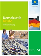 Diete Deiseroth, Dieter Deiseroth, Heinz-Ulrich Wolf - Demokratie heute, Ausgabe 2016 für die Sekundarstufe I in Berlin und Brandenburg: Demokratie heute - Ausgabe 2016 für die Sekundarstufe I in Berlin und Brandenburg