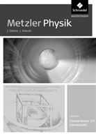 Joachim Grehn, Joachim Krause - Metzler Physik SII, Ausgabe 2014 Nordrhein-Westfalen: Metzler Physik SII - Allgemeine Ausgabe 2014