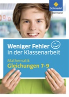 Gotthard Jost - Weniger Fehler in der Klassenarbeit - Mathematik Gleichungen 7-9