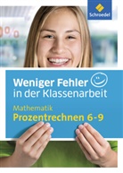 Reinhold Kreutzkamp - Weniger Fehler in der Klassenarbeit - Mathematik Prozentrechnen 6-9